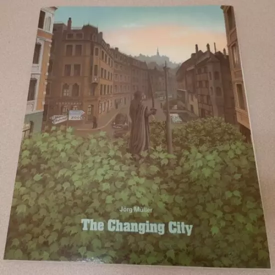 The Changing City by Jörg Müller Volume 1 Fourth Americ. Printing Copyright 1977