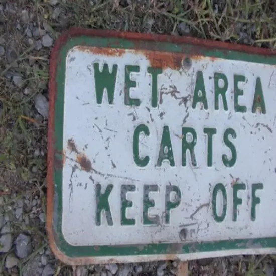 VINTAGE Metal Golf Carts Keep Off Wet Area Painted Sign 13 3/4" x 9" Folk Art