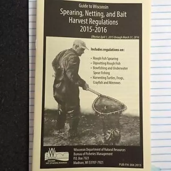 WISCONSIN, 2015-2016 SPEARING, NETTING, & BAIT HARVEST REGULATIONS