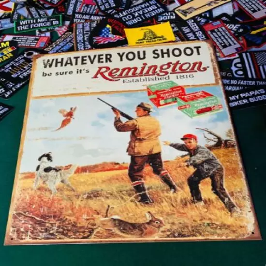 Whatever You Shoot be Sure it's Remington Tin Metal Sign Wall w/ FREE PATCH 