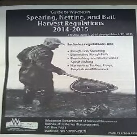 WISCONSIN, 2014-2015 SPEARING, NETTING, & BAIT HARVEST REGULATIONS