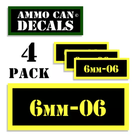 6mm-06 Ammo Can Label Ammunition Case stickers decals 4 pack YW MINI 1.5"x0.5"