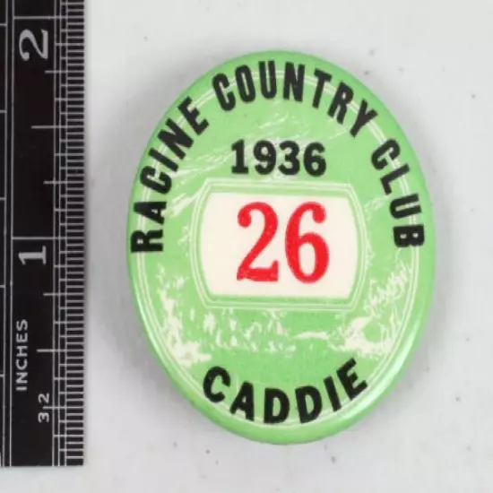 Vintage 1936 Caddie No. 26 Racine Wisconsin Country Club Badge Pinback Pin 