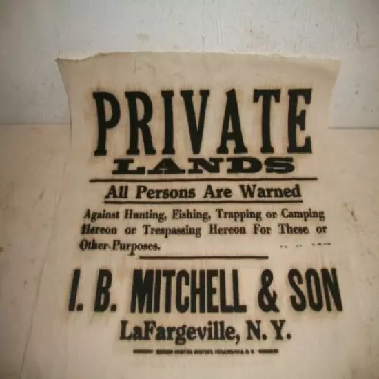 Rare Cloth Sign Private Lands Hunting Fishing I B Mitchell & Son LaFargeville NY