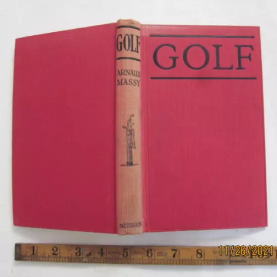 "Golf" book, By Arnaud Massy, Third Edition, Published in 1922,London,100yr old