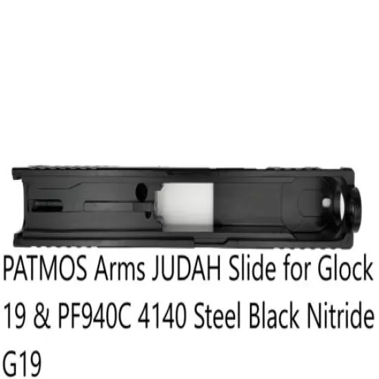 PATMOS Arms JUDAH Slide for GLOK 19 & PF940C 4140 Steel Black Nitride G19