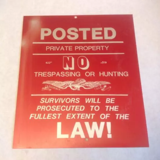 NO TRESPASSING OR HUNTING SIGN 11"x 9"