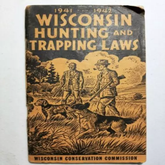 1941-1942 Wisconsin Hunting Regulations Conservation Commission Booklet