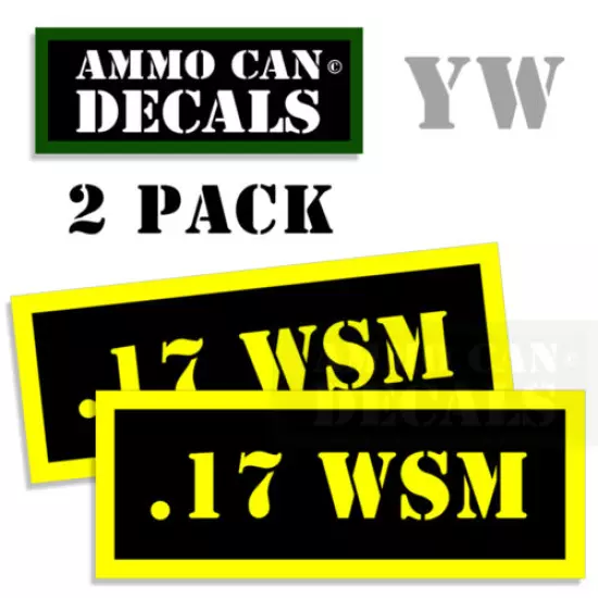 17 WSM Ammo Can Box Decal Sticker Set bullet ARMY Gun safety Hunting 2 pack YW