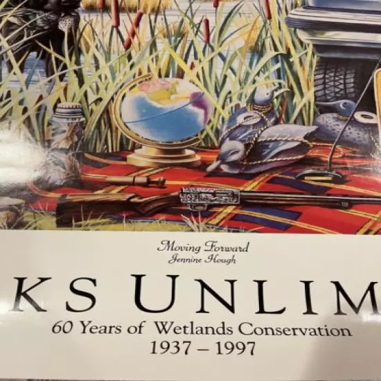 Ducks Unlimited 60th Anniversary Moving Forward Poster Jennine Hough 1997