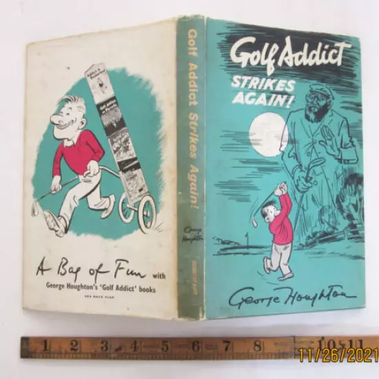 Golf Addict Strike Again ! golf book by George Houghton, First Published in 1963