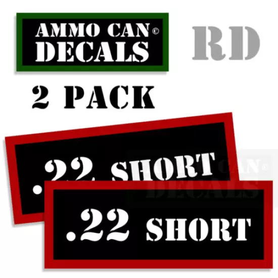 22 SHORT Ammo Can Decals- Ammunition Ammo Can Labels- Vinyl Stickers 2 pack RD