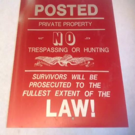 NO TRESPASSING OR HUNTING SIGN 11"x 9"